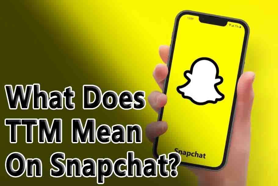 TTM Mean On Snapchat